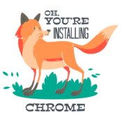 Oh You're Installing Chrome