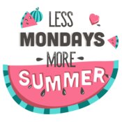 Less Mondays More Summer
